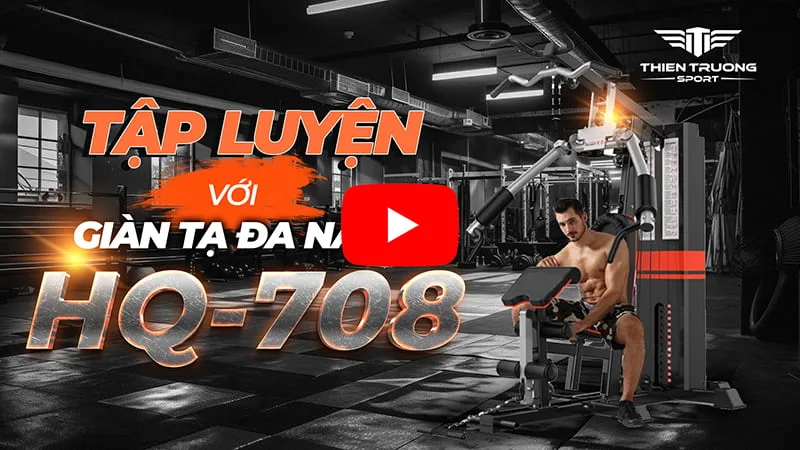 Tập luyện với giàn tạ đa năng HQ-708